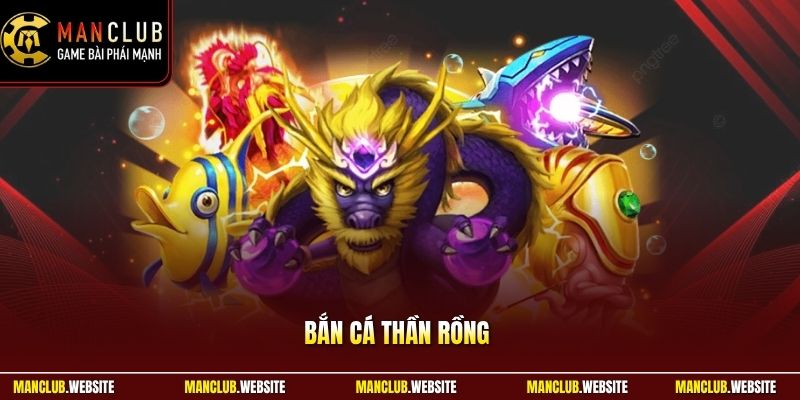 Bắn Cá Thần Rồng Manclub – Săn Boss, Nhận Thưởng Cực Lớn 