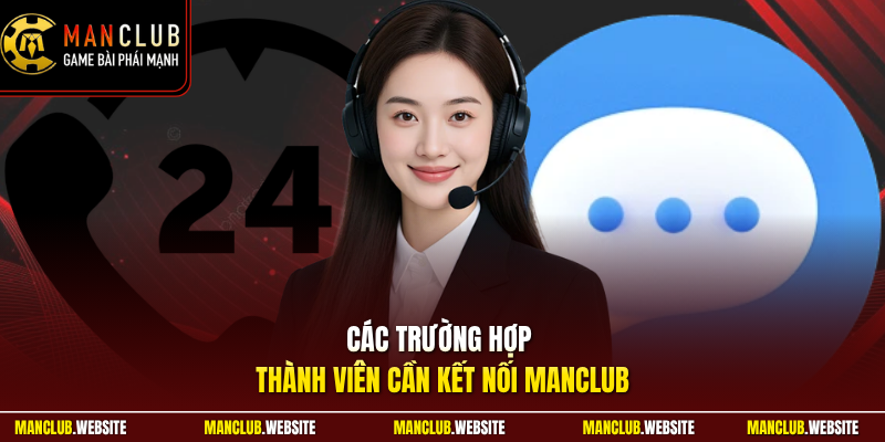 Các trường hợp thành viên cần kết nối Manclub