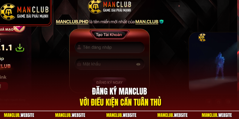 Đăng ký Manclub với điều kiện cần tuân thủ