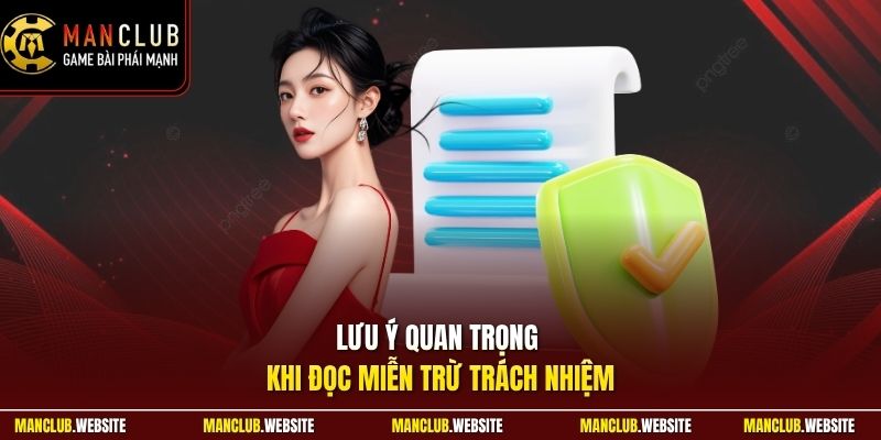 Lưu ý quan trọng khi đọc miễn trừ trách nhiệm 