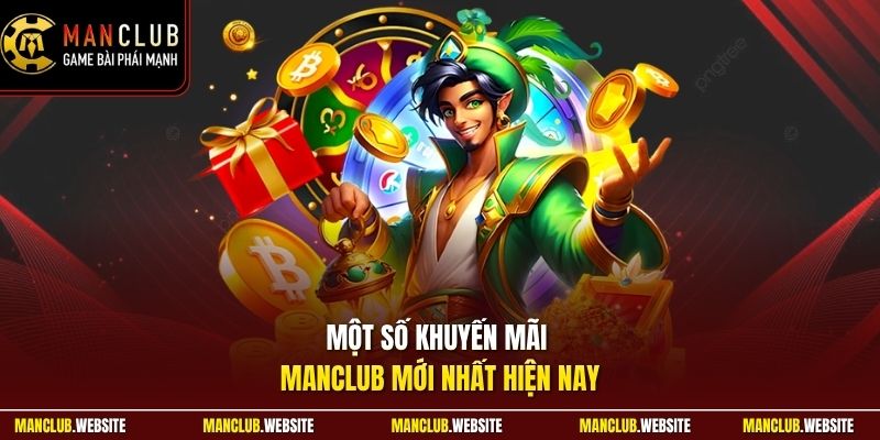Một số khuyến mãi Manclub mới nhất hiện nay
