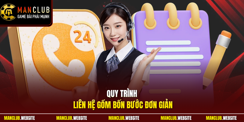 Quy trình liên hệ gồm bốn bước đơn giản
