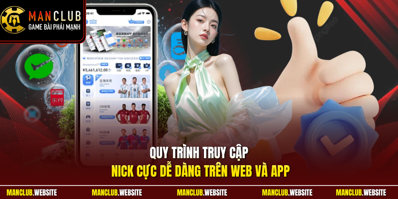 Quy trình truy cập nick cực dễ dàng trên web và app