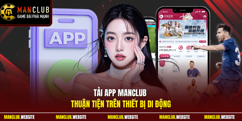 Tải app Manclub thuận tiện trên thiết bị di động